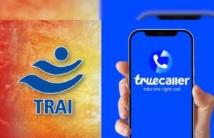 स्पैम कॉल पर TRAI का नया नियम, Truecaller को शेयर करना पड़ सकता है यूजर्स का डेटा