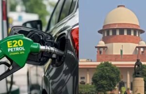 E20 पेट्रोल पर सुप्रीम कोर्ट का बड़ा फैसला, इथेनॉल प्रतिशत बताने की मांग पर हाई कोर्ट जाने की सलाह